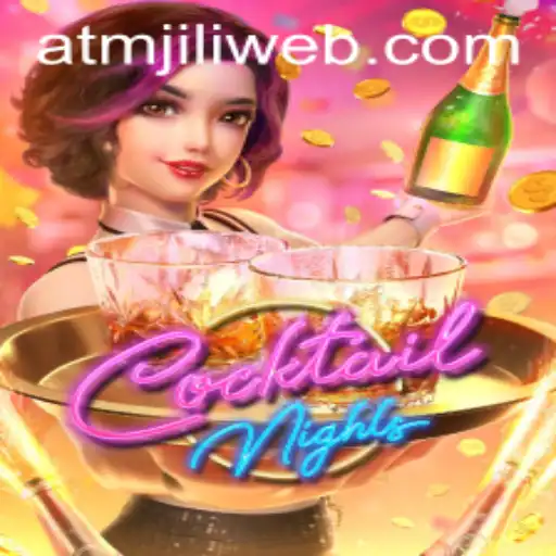 Exploring the Allure of CocktailNights and the Key Role of ATMJILI.COM