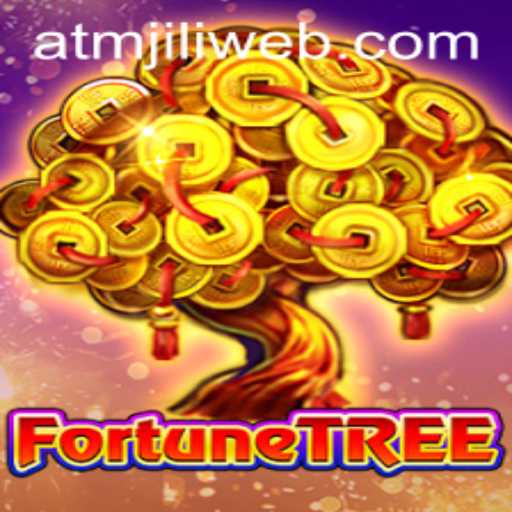 Unlock the Secrets of FortuneTree: A Thrilling Adventure with ATMJILI.COM