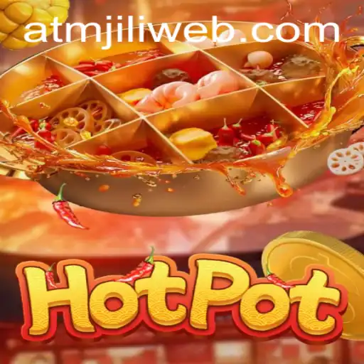 Exploring the Exciting World of Hotpot by ATMJILI.COM