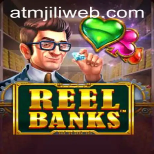 Exploring the World of ReelBanks: A Guide to ATMJILI.COM's Latest Gaming Sensation