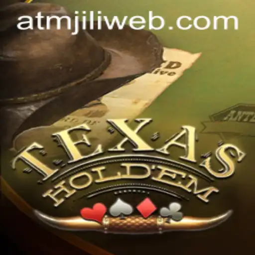 Exploring the Thrill of Texas Holdem with ATMJILI.COM