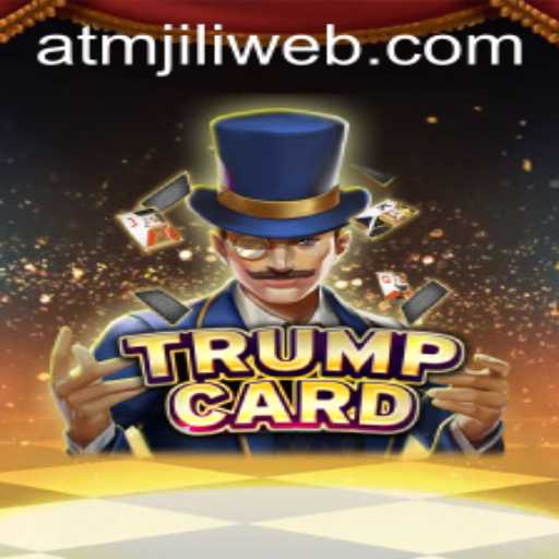 Exploring the Exciting World of TrumpCard: A Deep Dive into ATMJILI.COM's Latest Sensation